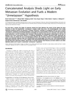 PLoS BIOLOGY  Concatenated Analysis Sheds Light on Early Metazoan Evolution and Fuels a Modern ‘‘Urmetazoon’’ Hypothesis Bernd Schierwater1,2,3*, Michael Eitel1, Wolfgang Jakob1, Hans-Ju¨rgen Osigus1, Heike Hadr