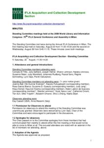 IFLA Acquisition and Collection Development Section http://www.ifla.org/en/acquisition-collection-development MINUTES Standing Committee meetings held at the 2009 World Library and Information