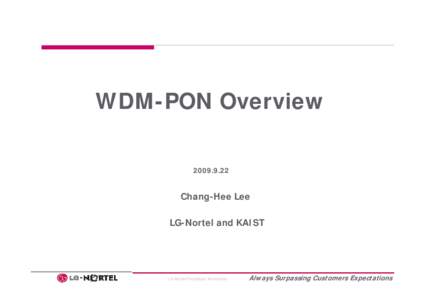 Microsoft PowerPoint - Chang-Hee Lee_WDM-PON overview_LG-Nortel_ECOC 2009.pptx