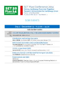 SET Plan Conference 2014 Driving the Energy Transition Together: Research & Innovation for the Energy Union Rome • 10 | 11 December  Auditorium Antonianum • Viale Manzoni, 1