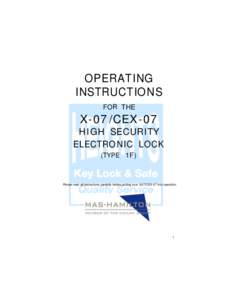 OPERATING INSTRUCTIO NS FOR THE X-07 / CEX-07 H I GH SECURITY