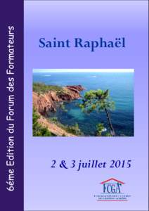 6éme Edition du Forum des Formateurs  Saint Raphaël 2 & 3 juillet 2015