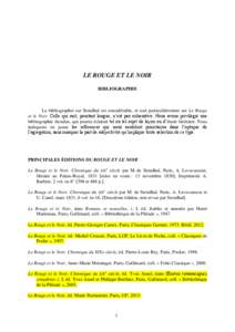 LE ROUGE ET LE NOIR BIBLIOGRAPHIE La bibliographie sur Stendhal est considérable, et tout particulièrement sur Le Rouge et le Noir. Celle qui suit, pourtant longue, n’est pas exhaustive. Nous avons privilégié une b