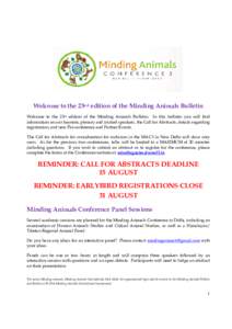 Welcome to the 23nd edition of the Minding Animals Bulletin Welcome to the 23rd edition of the Minding Animals Bulletin. In this bulletin you will find information on our keynote, plenary and invited speakers, the Call f
