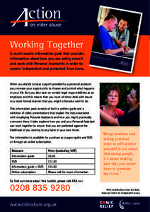 Working Together A multi-media information pack that provides information about how you can safely recruit and work with Personal Assistants in order to remain independent and protected from harm.