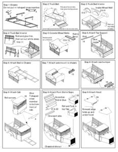 Step 1: Chassis Do not put in t-shaped cross member. Step 3: Truck Bed Interior  Step 2: Truck Bed