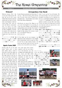 The Kosei Grapevine Volume 2 Welcome!! Welcome everyone. This is the second issue of the Grapevine. We hope that you all had a great