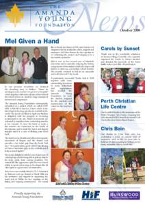 News October 2009 Mel Given a Hand  like to thank Ian Burns of WA Limb Service for