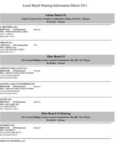 Local Board Hearing Information March 2011 Adams Board #1 Adams County Service Complex, Commissioners Room, 2nd Floor - Decatur[removed]:00 am E. BROTHERS, INC. RR0110134