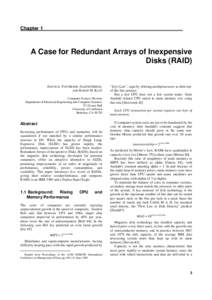 Chapter 1  A Case for Redundant Arrays of Inexpensive Disks (RAID)  DAVID A. PATTERSON, GARTH GIBSON,