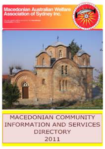 2  MACEDONIAN COMMUNITY INFORMATION AND SERVICES DIRECTORYThe Macedonian Australian Welfare Association of Sydney (MAWA) continues to