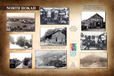 Hokah Heritage Signs Project 2011 Series of six signs depicting the City of Hokah’s historic landmarks NORTH HOKAH