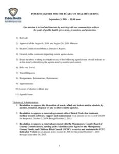 INTERIM AGENDA FOR THE BOARD OF HEALTH MEETING September 3, 2014 – 12:00 noon Our mission is to lead and innovate by working with our community to achieve the goals of public health: prevention, promotion, and protecti