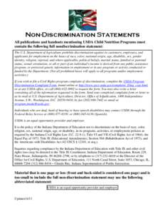 Non-Discrimination Statements All publications and handouts mentioning USDA Child Nutrition Programs must contain the following full nondiscrimination statement: The U.S. Department of Agriculture prohibits discriminatio