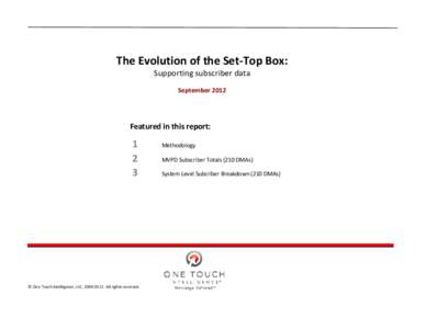 The Evolution of the Set-Top Box: Supporting subscriber data September 2012 Featured in this report: