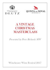 A VINTAGE CHRISTMAS MASTERCLASS Presented by Peter Richards MW  Winchester Wine Festival 2017