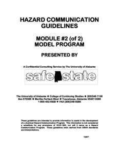 HAZARD COMMUNICATION GUIDELINES MODULE #2 (of 2) MODEL PROGRAM PRESENTED BY A Confidential Consulting Service by The University of Alabama