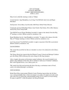 CITY OF FOSSIL COUNCIL MEETING FAMILY SERVICES BUILDING JUNE 12, 2012 Mayor Lorts called the meeting to order at 7:00pm Council present: Angi Humphreys, Lyn Craig, Tom McNeill, Jack Lorts and Roger