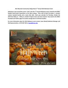 Rich Mountain Community College Hosts 2nd Annual SGA Halloween Event Halloween is just around the corner! Don’t miss the 2nd Annual Halloween event, hosted by the RMCC Student Government Association on the Mena campus.