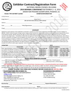 Exhibitor Contract/Registration Form NATIONAL INDIAN COUNCIL ON AGING 2014 BIENNIAL CONFERENCE SEPTEMBER 3 – 6, 2014 SHERATON PHOENIX DOWNTOWN, PHOENIX, AZ PLEASE TYPE OR PRINT CLEARLY