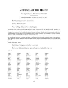 JOURNAL OF THE HOUSE First Regular Session, 98th GENERAL ASSEMBLY ELEVENTH DAY, TUESDAY, JANUARY 27, 2015 The House met pursuant to adjournment. Speaker Diehl in the Chair. Prayer by Msgr. Robert A. Kurwicki, Chaplain.