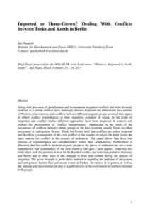 Imported or Home-Grown? Dealing With Conflicts between Turks and Kurds in Berlin Jan Hanrath Institute for Development and Peace (INEF), University Duisburg-Essen Contact: [removed]