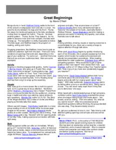 Great Beginnings by Alexis O’Neill Bongo drums in hand, Matthew Gollub walks to the front of the school’s multipurpose room and sits in a chair. He puts the drums between his legs and hits them: Thump. He raises his 