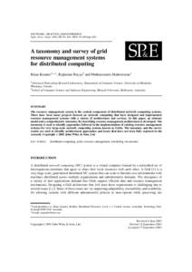 SOFTWARE—PRACTICE AND EXPERIENCE Softw. Pract. Exper. 2002; 32:135–164 (DOI: spe.432) A taxonomy and survey of grid resource management systems for distributed computing