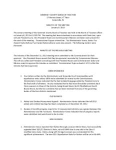 SOMERSET COUNTY BOARD OF TAXATION 27 Warren Street, 4th Floor Somerville, NJ MINUTES OF THE MEETING January[removed]The January meeting of the Somerset County Board of Taxation was held at the Board of Taxation offices