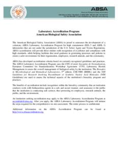 Laboratory Accreditation Program American Biological Safety Association The American Biological Safety Association (ABSA) is proud to announce the development of a voluntary ABSA Laboratory Accreditation Program for high