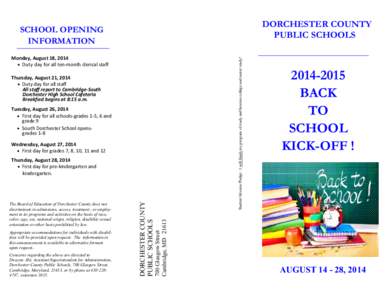 DORCHESTER COUNTY PUBLIC SCHOOLS SCHOOL OPENING INFORMATION Student Mission Pledge: I will finish my program of study and become college and career ready!