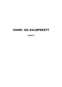 VANN- OG AVLØPSRETT Kapittel	
  4	
   VANN- OG AVLØPSRETT  Guttorm Jakobsen