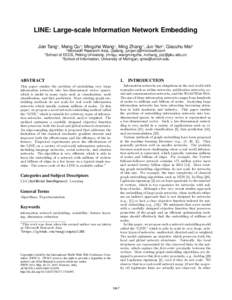 LINE: Large-scale Information Network Embedding Jian Tang1 , Meng Qu2∗, Mingzhe Wang2 , Ming Zhang2 , Jun Yan1 , Qiaozhu Mei3 1 2