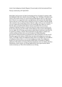 Letter	
  from	
  indigenous	
  leader	
  Megaron	
  Txucarramãe	
  to	
  the	
  International	
  Press	
   Piaraçu	
  community,	
  26th	
  April	
  2010	
   	
   We	
  leaders	
  and	
  warriors	
 