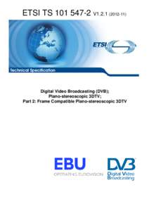 TSV1Digital Video Broadcasting (DVB); Plano-stereoscopic 3DTV; Part 2: Frame Compatible Plano-stereoscopic 3DTV