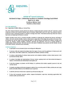 APOSW 40th Annual Conference Anchored in Hope: Celebrating Excellence in Pediatric Oncology Social Work April 13-15, 2016 Providence Biltmore Hotel Providence, Rhode Island CALL FOR ABSTRACTS