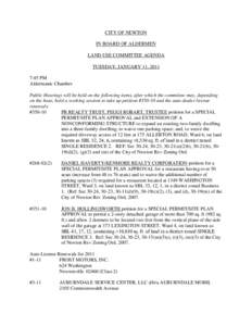 CITY OF NEWTON IN BOARD OF ALDERMEN LAND USE COMMITTEE AGENDA TUESDAY, JANUARY 11, 2011 7:45 PM Aldermanic Chamber