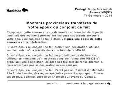 Protégé B une fois rempli Annexe MB(S2) T1 Générale – 2014 Montants provinciaux transférés de votre époux ou conjoint de fait