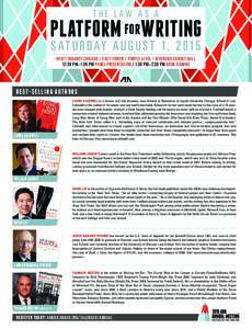 T HE L AW AS A  PLATFORM FOR WRITING S AT U R D AY A U G U S T 1, HYATT REGENCY CHICAGO / EAST TOWER / PURPLE LEVEL / RIVERSIDE EXHIBIT HALL 12:30 PM–1:30 PM PANEL PRESENTATION / 1:30 PM–2:30 PM BOOK SIGNING