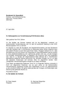 Bundesamt für Gesundheit Kranken- und Unfallversicherung Herrn Prof. Thomas Zeltner 3003 Bern  27. April 2004