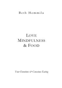 Beth Hemmila  L OVE M INDFULNESS & F OOD