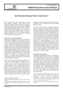 Early education financing: what is useful to know?; UNESCO policy brief on early childhood; Vol.:23; 2004