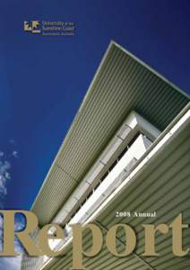 Report 2008 Annual Report of the Council of the University of the Sunshine Coast For the period 1 January 2008 to 31 December 2008