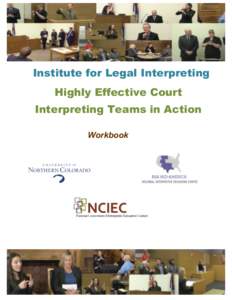    Institute for Legal Interpreting Highly Effective Court Interpreting Teams in Action 	
  