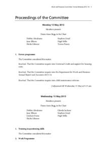 Work and Pensions Committee: Formal Minutes 2013–14 1  Proceedings of the Committee Monday 13 May 2013 Members present: Dame Anne Begg, in the Chair