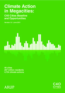 Climate Action in Megacities: C40 Cities Baseline and Opportunities Version 1.0 June 2011