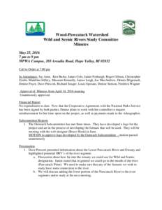 Wood-Pawcatuck Watershed Wild and Scenic Rivers Study Committee Minutes May 25, pm to 9 pm WPWA Campus, 203 Arcadia Road, Hope Valley, RI 02832