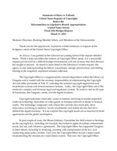 Statement of Maria A. Pallante United States Register of Copyrights Before the Subcommittee on Legislative Branch Appropriations United States Senate Fiscal 2016 Budget Request March 17, 2015