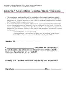 University of South Carolina Office of the University Registrar Columbia, SCPFCommon Application Registrar Report Release •	 The University of South Carolina does not participate 