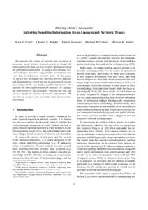 Playing Devil’s Advocate: Inferring Sensitive Information from Anonymized Network Traces Scott E. Coull∗ Charles V. Wright∗